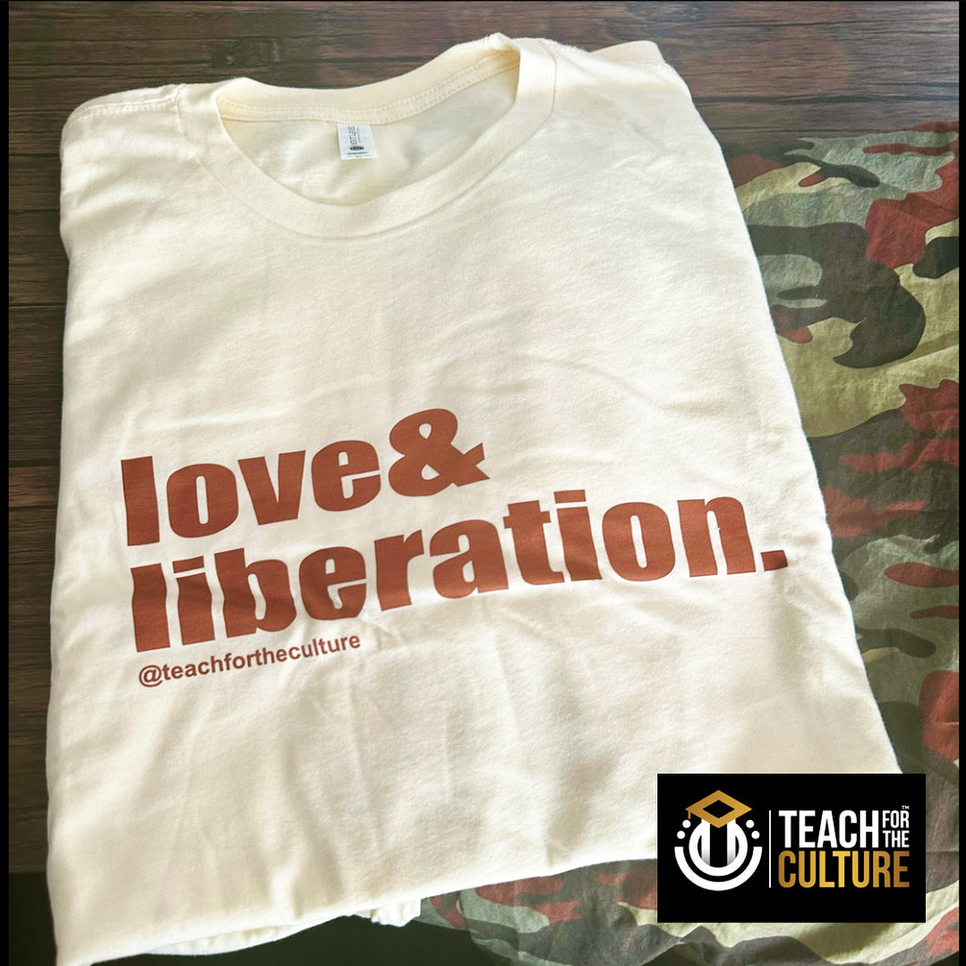 Love and liberation tee (cream shirt, brown lettering)