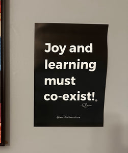 “Joy and learning must co-exist!” 11*17-inch poster