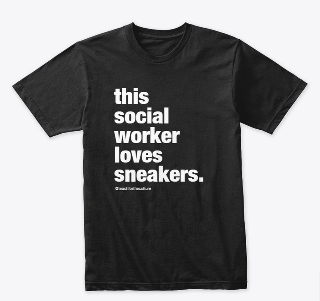 This SOCIAL WORKER loves sneakers.